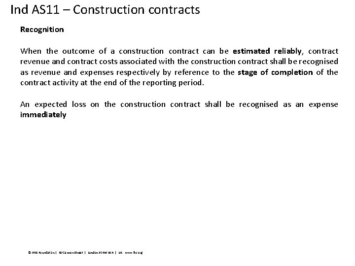 Ind AS 11 – Construction contracts Recognition When the outcome of a construction contract