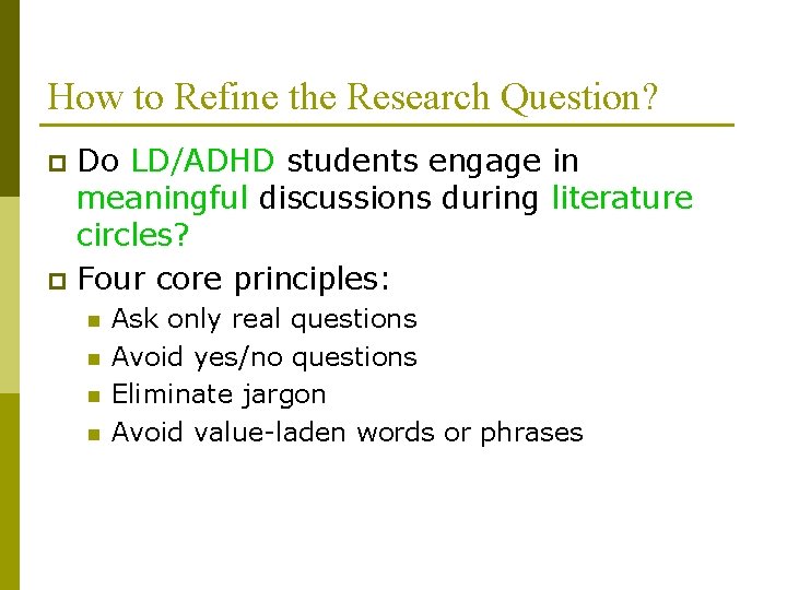 How to Refine the Research Question? Do LD/ADHD students engage in meaningful discussions during