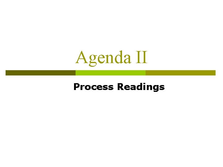 Agenda II Process Readings 