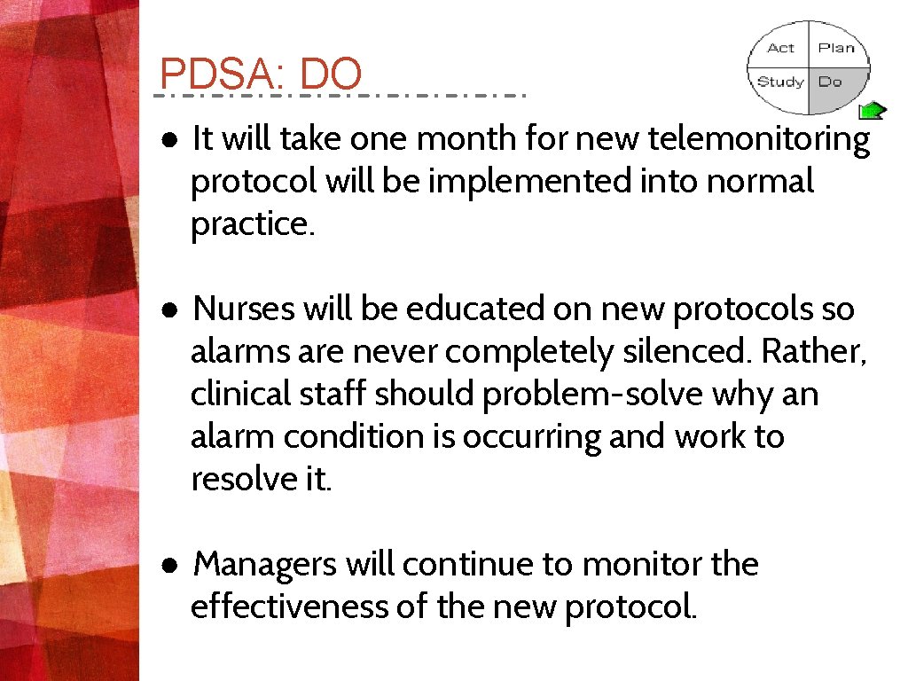 PDSA: DO ● It will take one month for new telemonitoring protocol will be