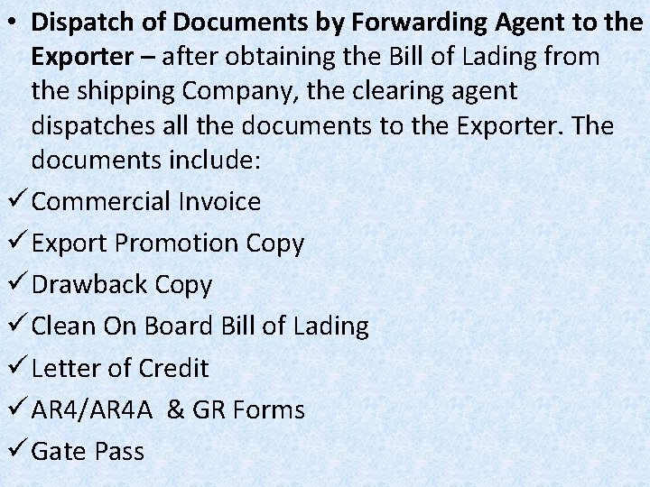  • Dispatch of Documents by Forwarding Agent to the Exporter – after obtaining