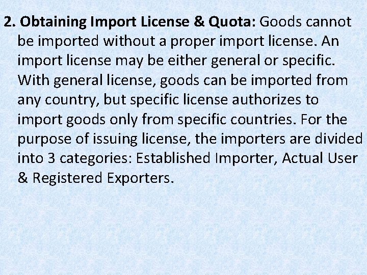 2. Obtaining Import License & Quota: Goods cannot be imported without a proper import