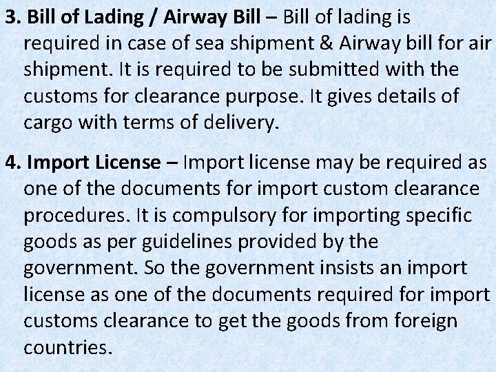 3. Bill of Lading / Airway Bill – Bill of lading is required in