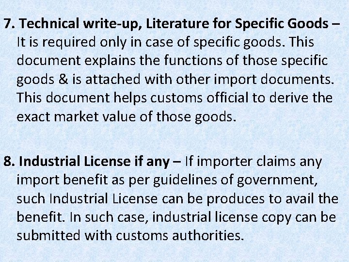 7. Technical write-up, Literature for Specific Goods – It is required only in case