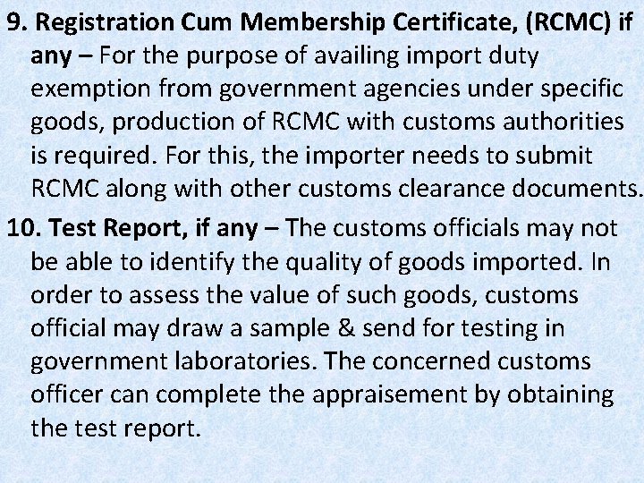 9. Registration Cum Membership Certificate, (RCMC) if any – For the purpose of availing