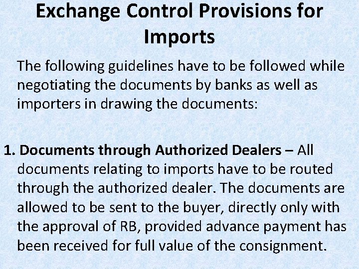 Exchange Control Provisions for Imports The following guidelines have to be followed while negotiating