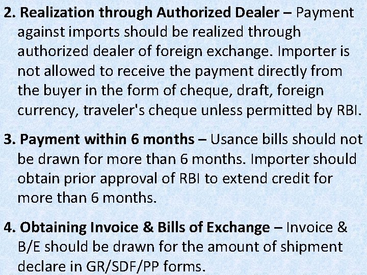 2. Realization through Authorized Dealer – Payment against imports should be realized through authorized