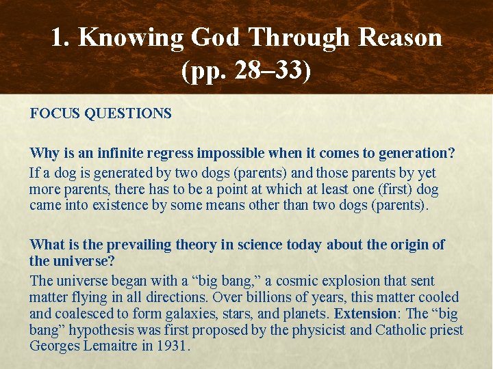 1. Knowing God Through Reason (pp. 28– 33) FOCUS QUESTIONS Why is an infinite