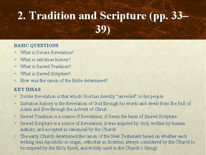 2. Tradition and Scripture (pp. 33– 39) BASIC QUESTIONS What is Divine Revelation? What