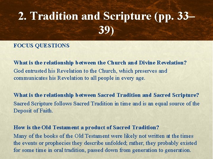 2. Tradition and Scripture (pp. 33– 39) FOCUS QUESTIONS What is the relationship between