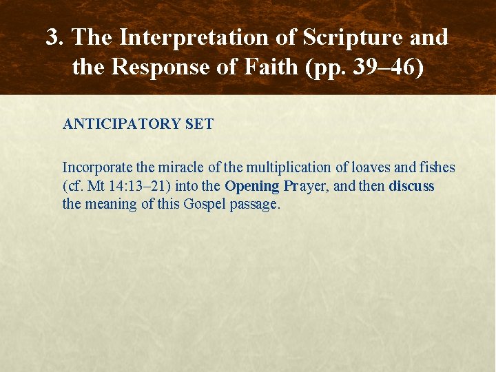 3. The Interpretation of Scripture and the Response of Faith (pp. 39– 46) ANTICIPATORY