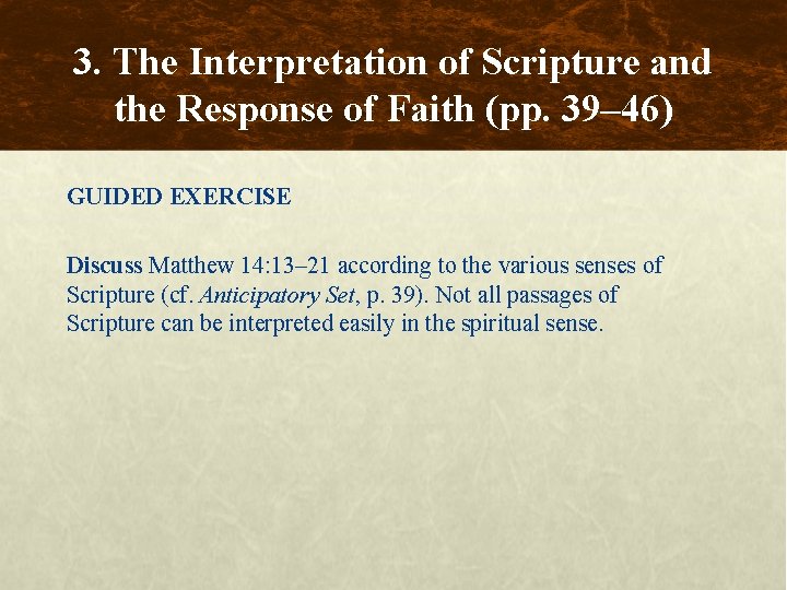 3. The Interpretation of Scripture and the Response of Faith (pp. 39– 46) GUIDED