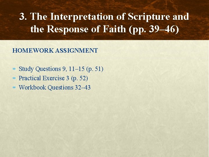 3. The Interpretation of Scripture and the Response of Faith (pp. 39– 46) HOMEWORK