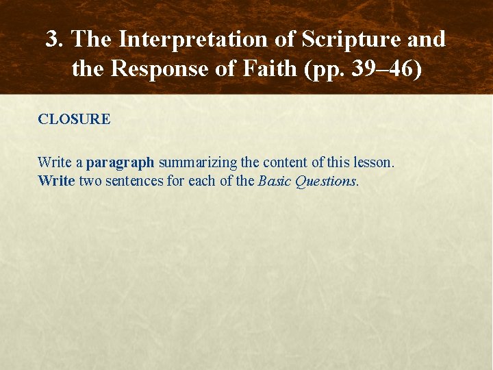 3. The Interpretation of Scripture and the Response of Faith (pp. 39– 46) CLOSURE