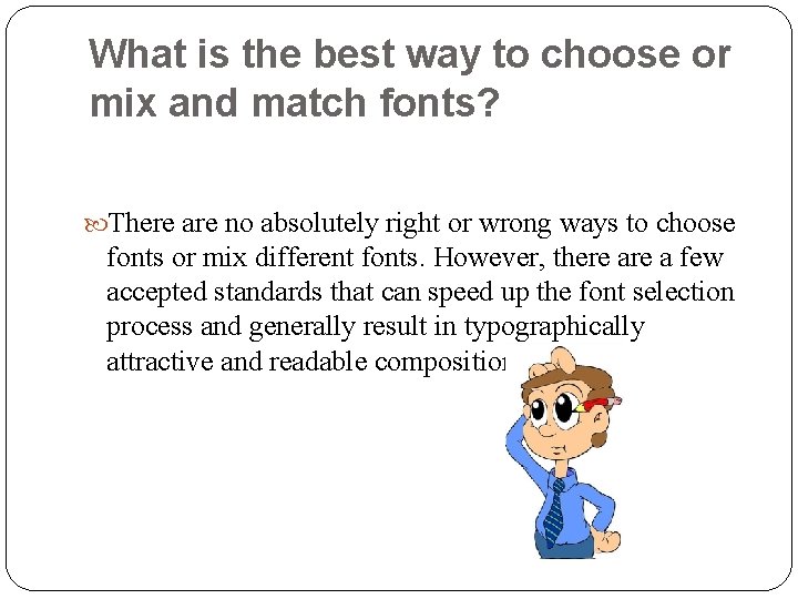 What is the best way to choose or mix and match fonts? There are What is the best way to choose or mix and match fonts? There are