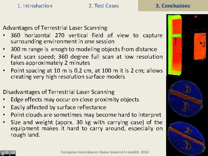 1. Introduction 2. Test Cases 3. Conclusions Advantages of Terrestrial Laser Scanning • 360