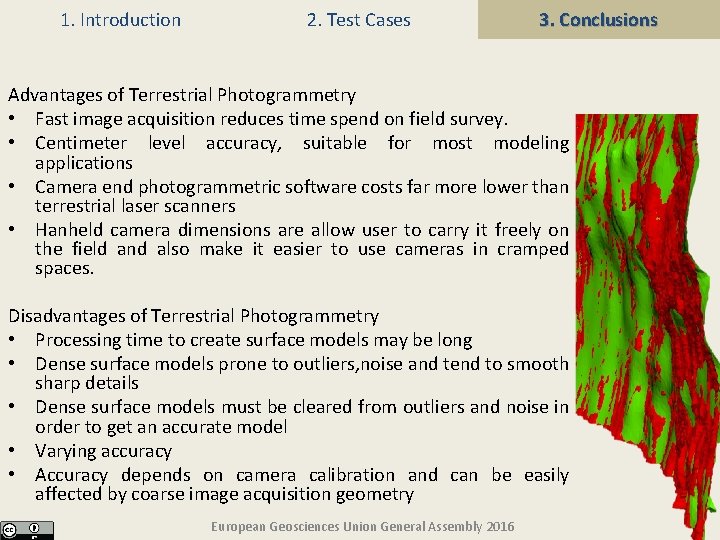 1. Introduction 2. Test Cases 3. Conclusions Advantages of Terrestrial Photogrammetry • Fast image