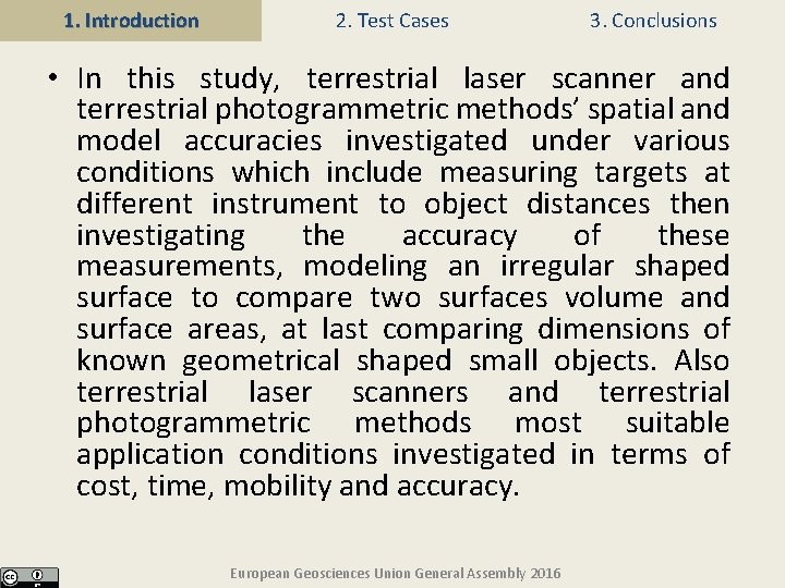 1. Introduction 2. Test Cases 3. Conclusions • In this study, terrestrial laser scanner