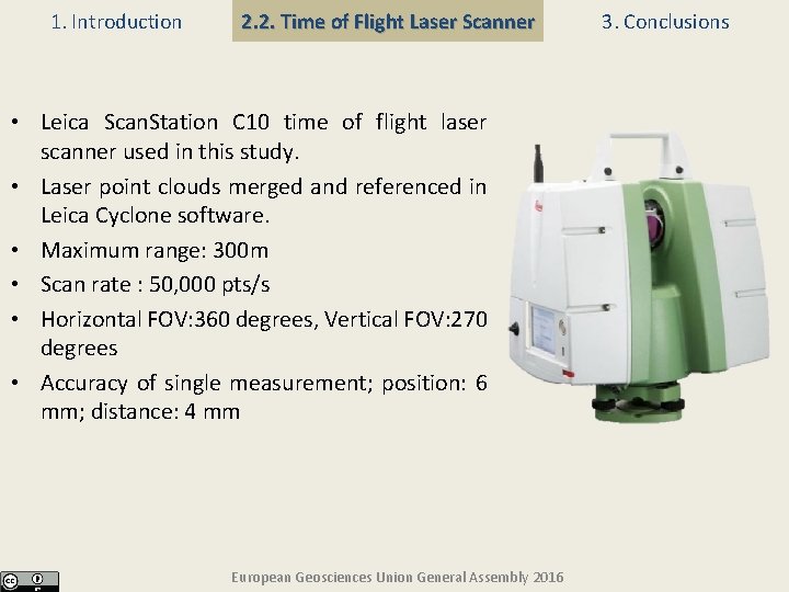 1. Introduction 2. 2. Time of Flight Laser Scanner • Leica Scan. Station C
