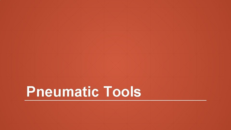 Pneumatic Tools 