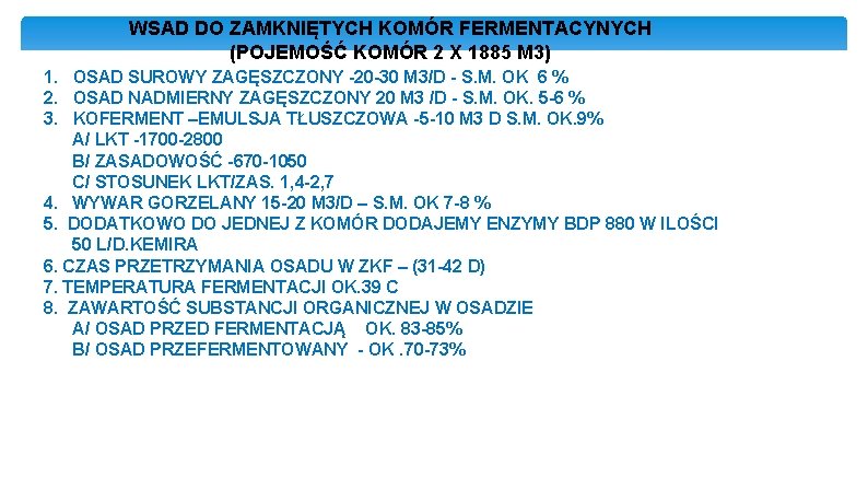 WSAD DO ZAMKNIĘTYCH KOMÓR FERMENTACYNYCH (POJEMOŚĆ KOMÓR 2 X 1885 M 3) 1. OSAD