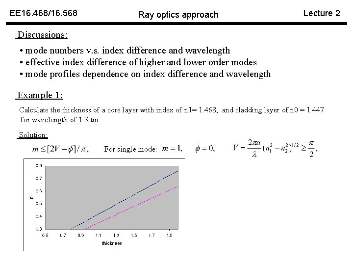 EE 16. 468/16. 568 Ray optics approach Lecture 2 Discussions: • mode numbers v.