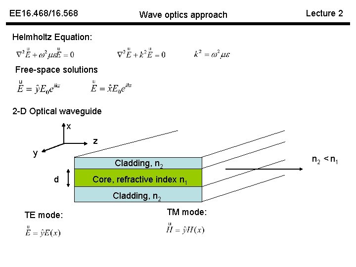 EE 16. 468/16. 568 Wave optics approach Lecture 2 Helmholtz Equation: Free-space solutions 2