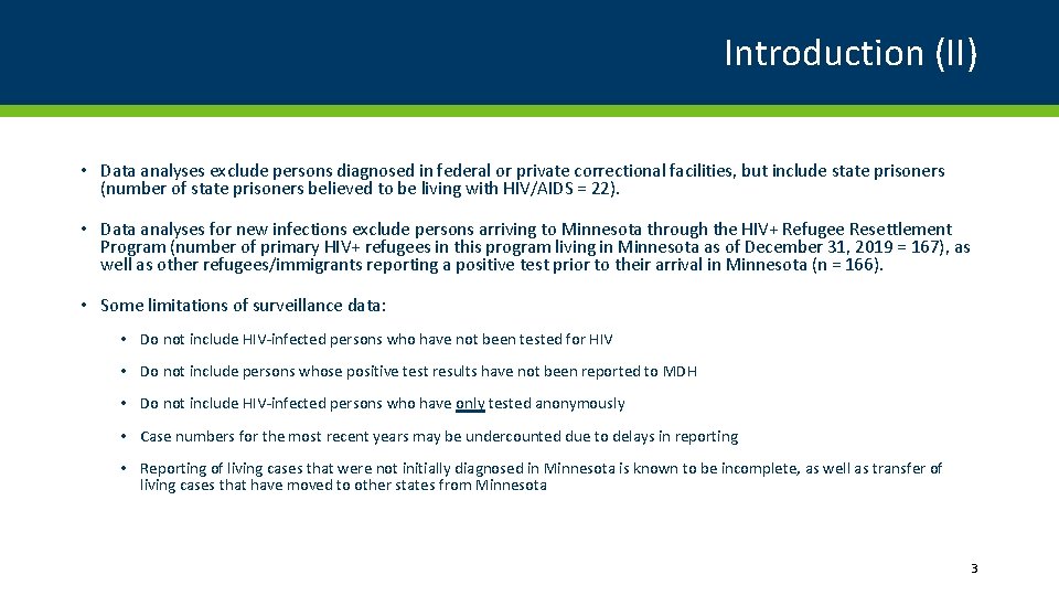 Introduction (II) • Data analyses exclude persons diagnosed in federal or private correctional facilities,