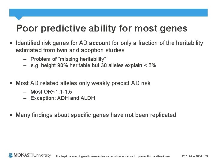 Poor predictive ability for most genes § Identified risk genes for AD account for Poor predictive ability for most genes § Identified risk genes for AD account for