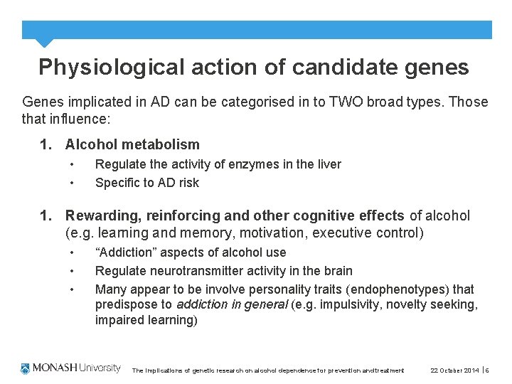 Physiological action of candidate genes Genes implicated in AD can be categorised in to