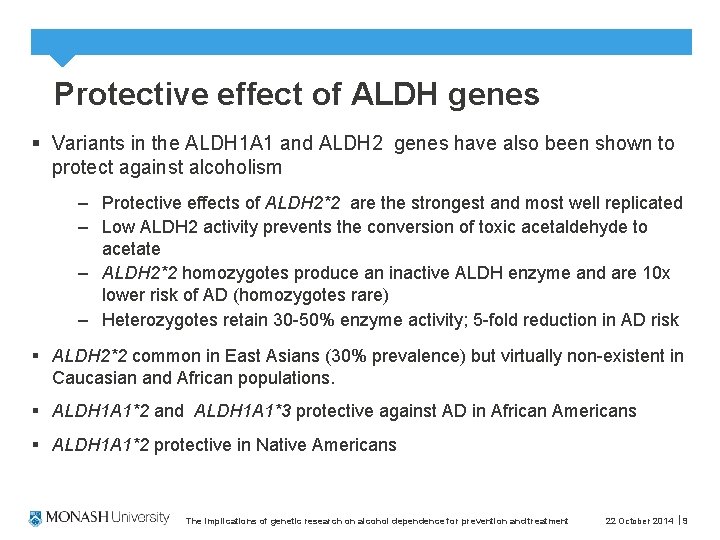 Protective effect of ALDH genes § Variants in the ALDH 1 A 1 and