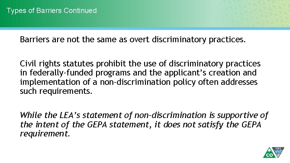 Types of Barriers Continued Barriers are not the same as overt discriminatory practices. Civil