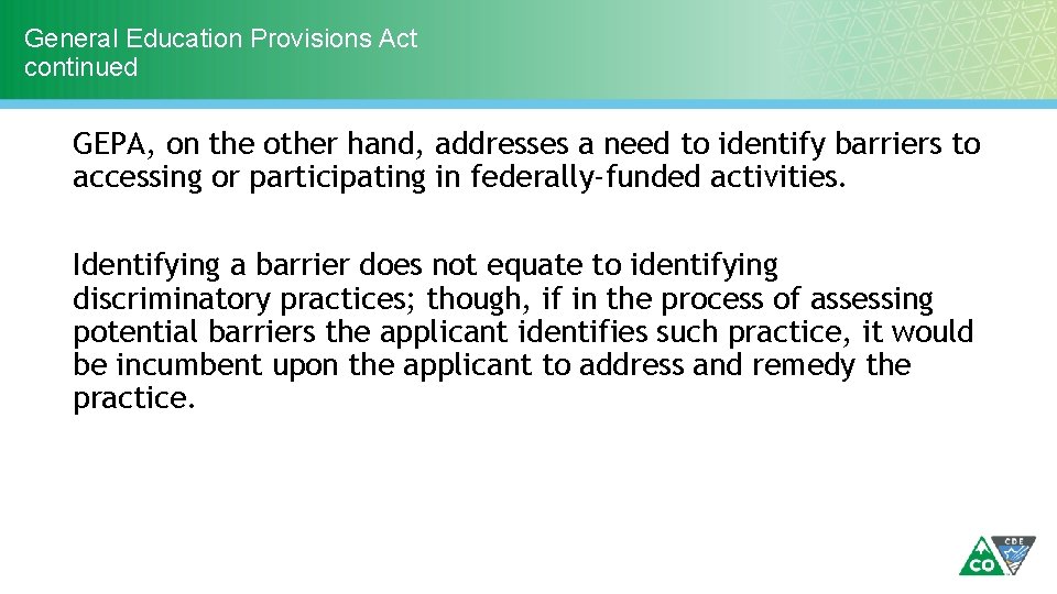 General Education Provisions Act continued GEPA, on the other hand, addresses a need to