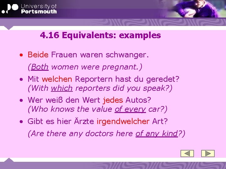 4. 16 Equivalents: examples • Beide Frauen waren schwanger. (Both women were pregnant. )