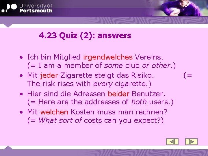 4. 23 Quiz (2): answers • Ich bin Mitglied irgendwelches Vereins. (= I am