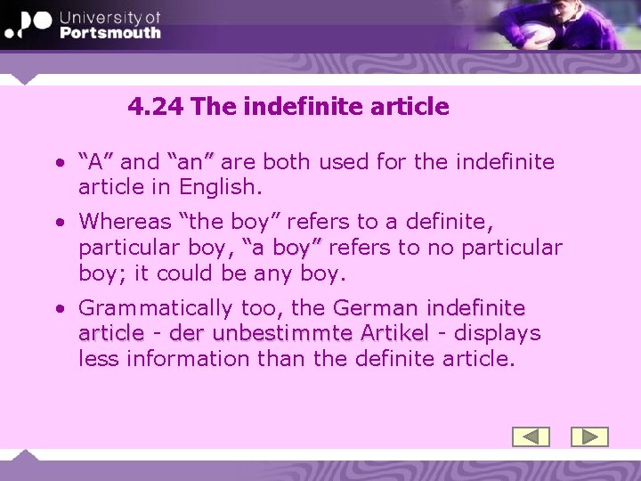 4. 24 The indefinite article • “A” and “an” are both used for the