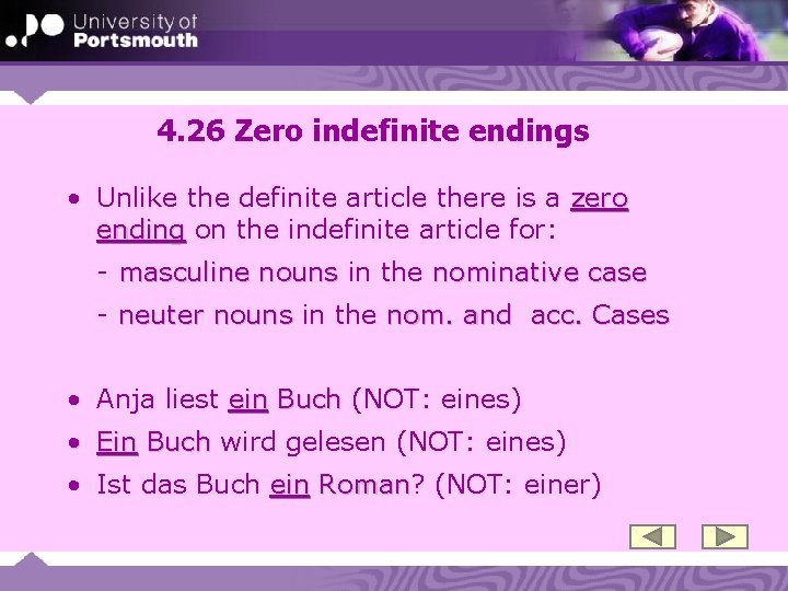 4. 26 Zero indefinite endings • Unlike the definite article there is a zero
