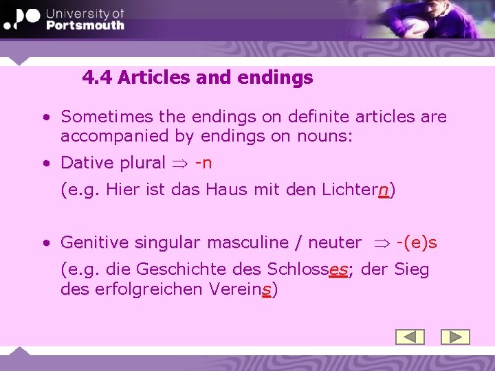 4. 4 Articles and endings • Sometimes the endings on definite articles are accompanied