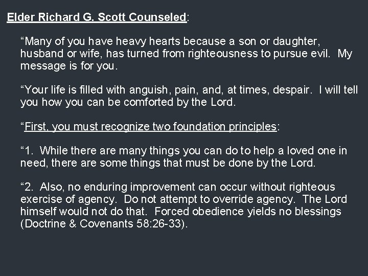 Elder Richard G. Scott Counseled: “Many of you have heavy hearts because a son