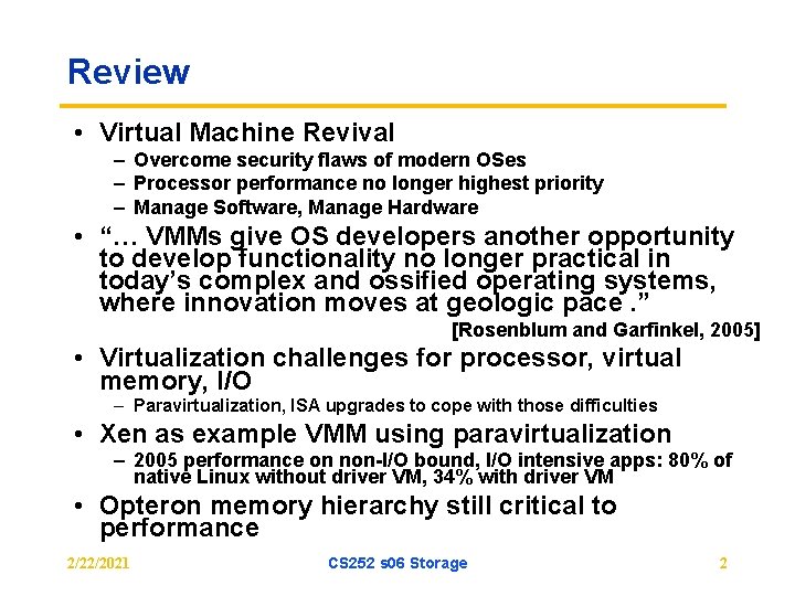 Review • Virtual Machine Revival – Overcome security flaws of modern OSes – Processor