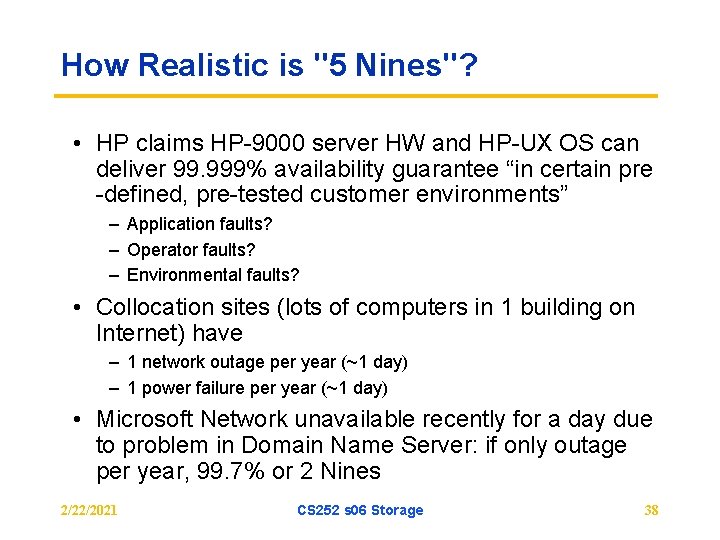 How Realistic is "5 Nines"? • HP claims HP-9000 server HW and HP-UX OS