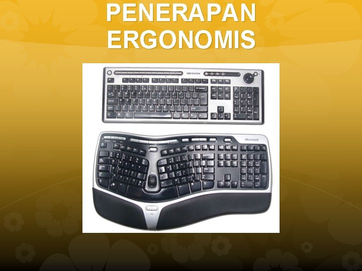 PENERAPAN ERGONOMIS 