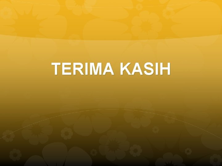 TERIMA KASIH 