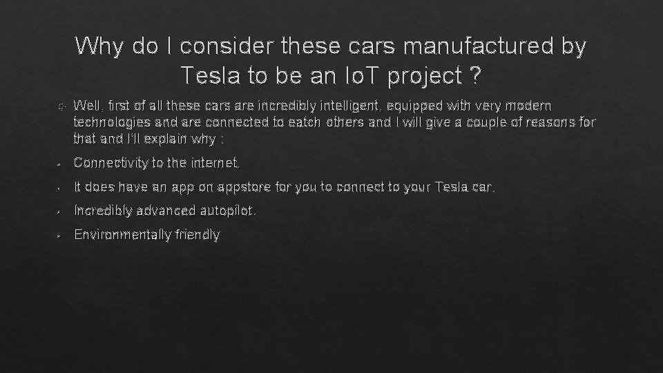 Why do I consider these cars manufactured by Tesla to be an Io. T