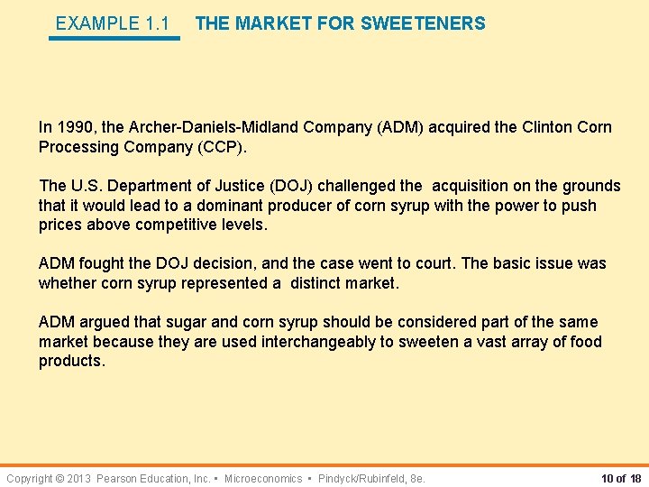 EXAMPLE 1. 1 THE MARKET FOR SWEETENERS In 1990, the Archer-Daniels-Midland Company (ADM) acquired