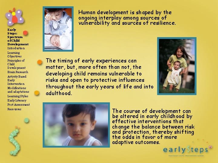 Human development is shaped by the ongoing interplay among sources of vulnerability and sources