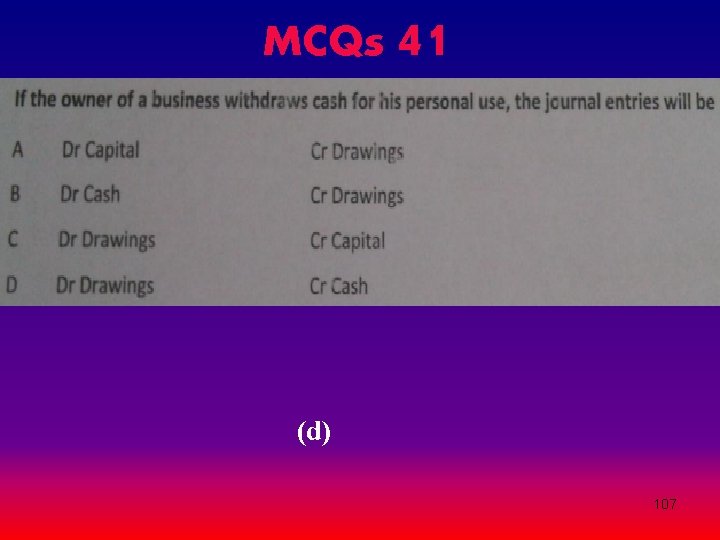 MCQs 41 (d) 107 MCQs 41 (d) 107