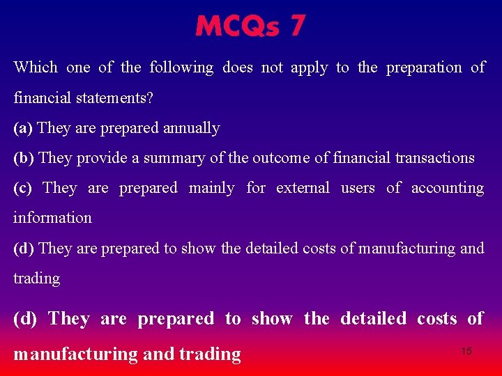 MCQs 7 Which one of the following does not apply to the preparation of MCQs 7 Which one of the following does not apply to the preparation of