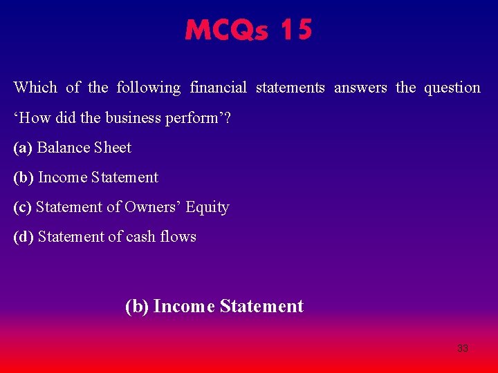 MCQs 15 Which of the following financial statements answers the question ‘How did the MCQs 15 Which of the following financial statements answers the question ‘How did the