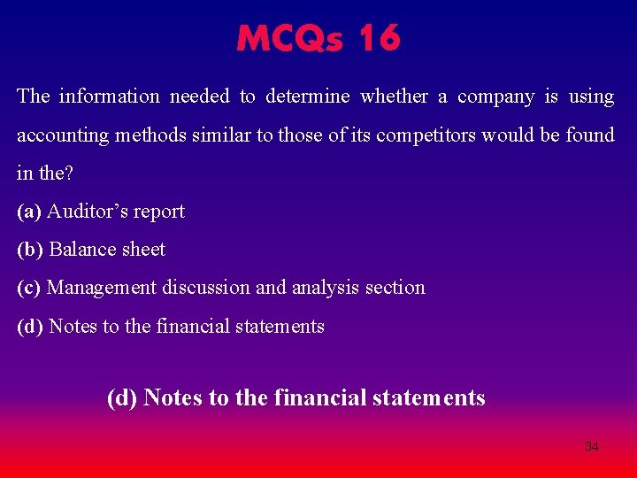 MCQs 16 The information needed to determine whether a company is using accounting methods MCQs 16 The information needed to determine whether a company is using accounting methods